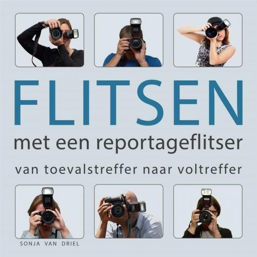 Flitsen met een reportageflitser - Sonja van Driel